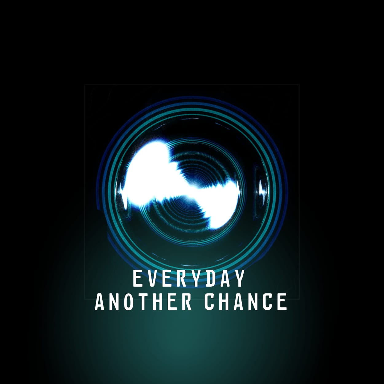 Everyday Another Chance
